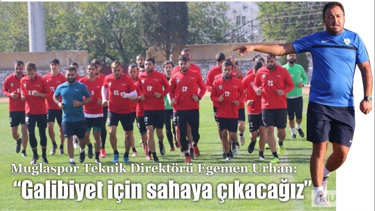 Egemen Urhan, “Galibiyet için sahaya çıkacağız”