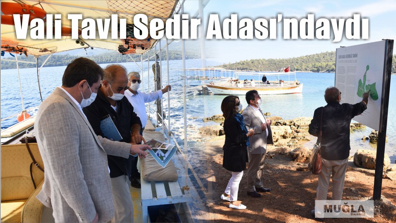 Vali Tavlı Sedir Adası’ndaydı