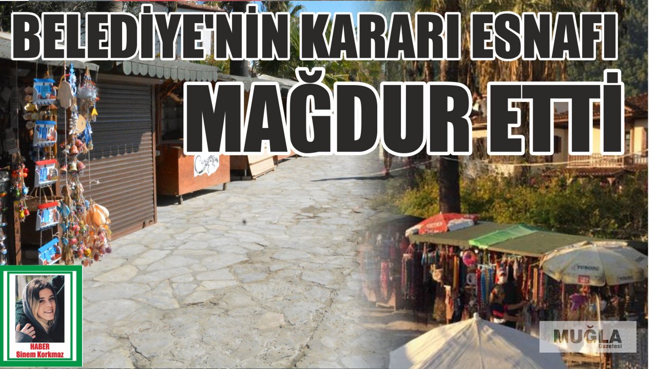 Belediye’nin kararı esnafı mağdur etti