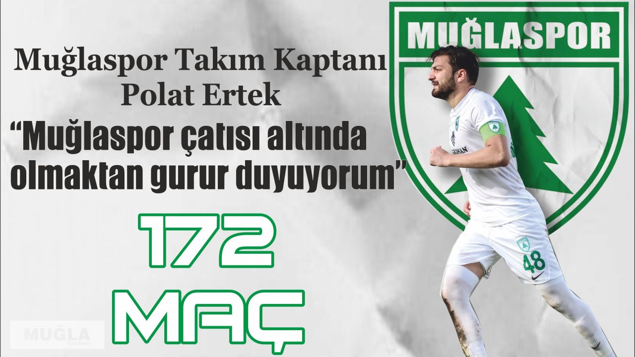 Muğlaspor Takım Kaptanı Polat Ertek:  “Muğlaspor çatısı altında olmaktan gurur duyuyorum”