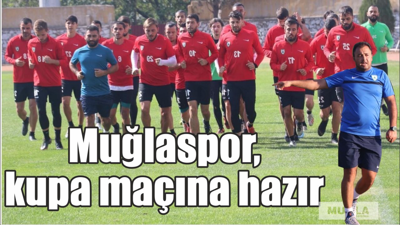Muğlaspor, kupa maçına hazır