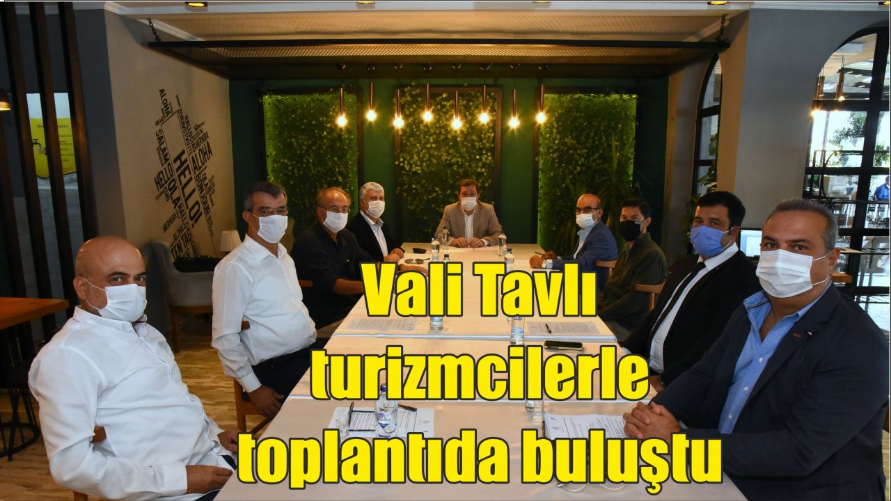 Vali Tavlı turizmcilerle toplantıda buluştu