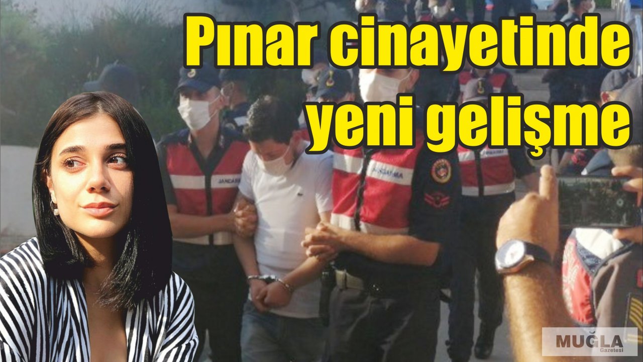 Pınar cinayetinde yeni gelişme