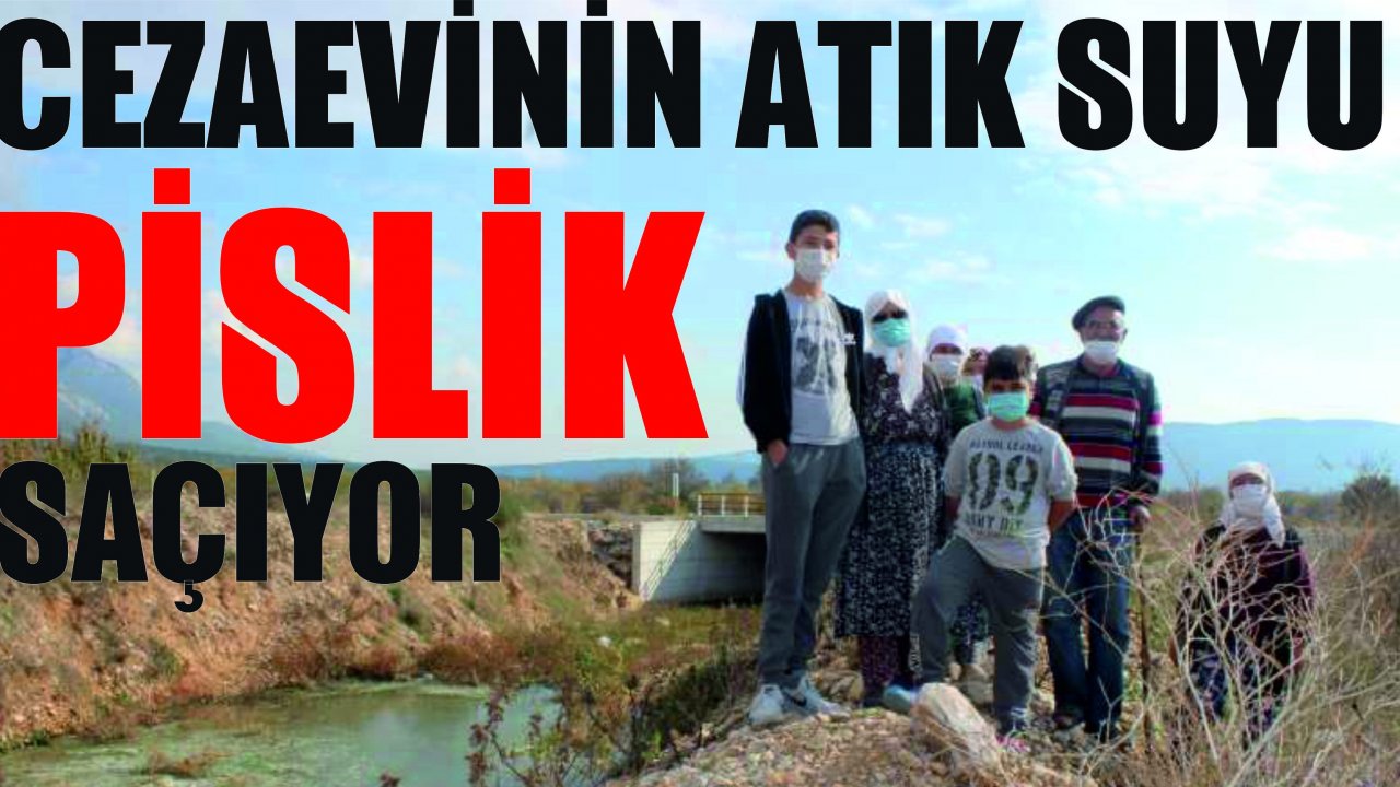 Cezaevinin atık suyu pislik saçıyor