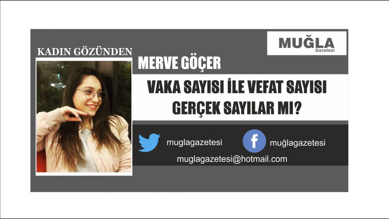 VAKA SAYISI İLE VEFAT SAYISI GERÇEK SAYILAR MI?