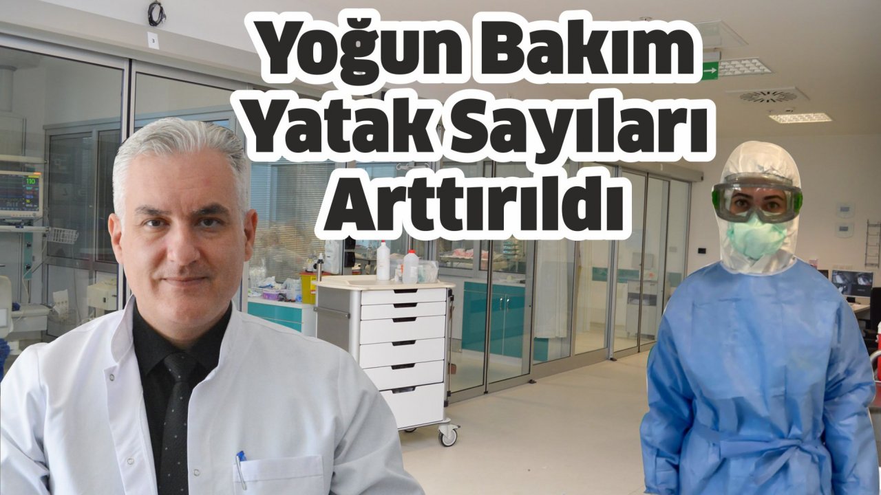 Yoğun Bakım Yatak Sayıları Arttırıldı
