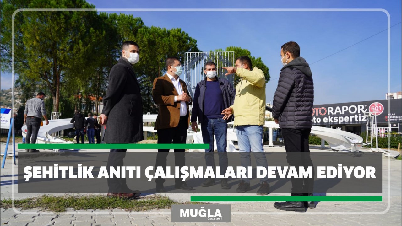 Şehitlik Anıtı çalışmaları devam ediyor