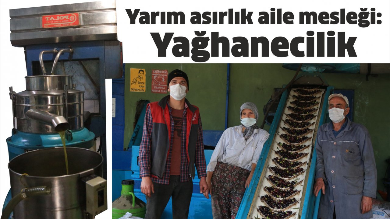 Yarım asırlık aile mesleği: Yağhanecilik