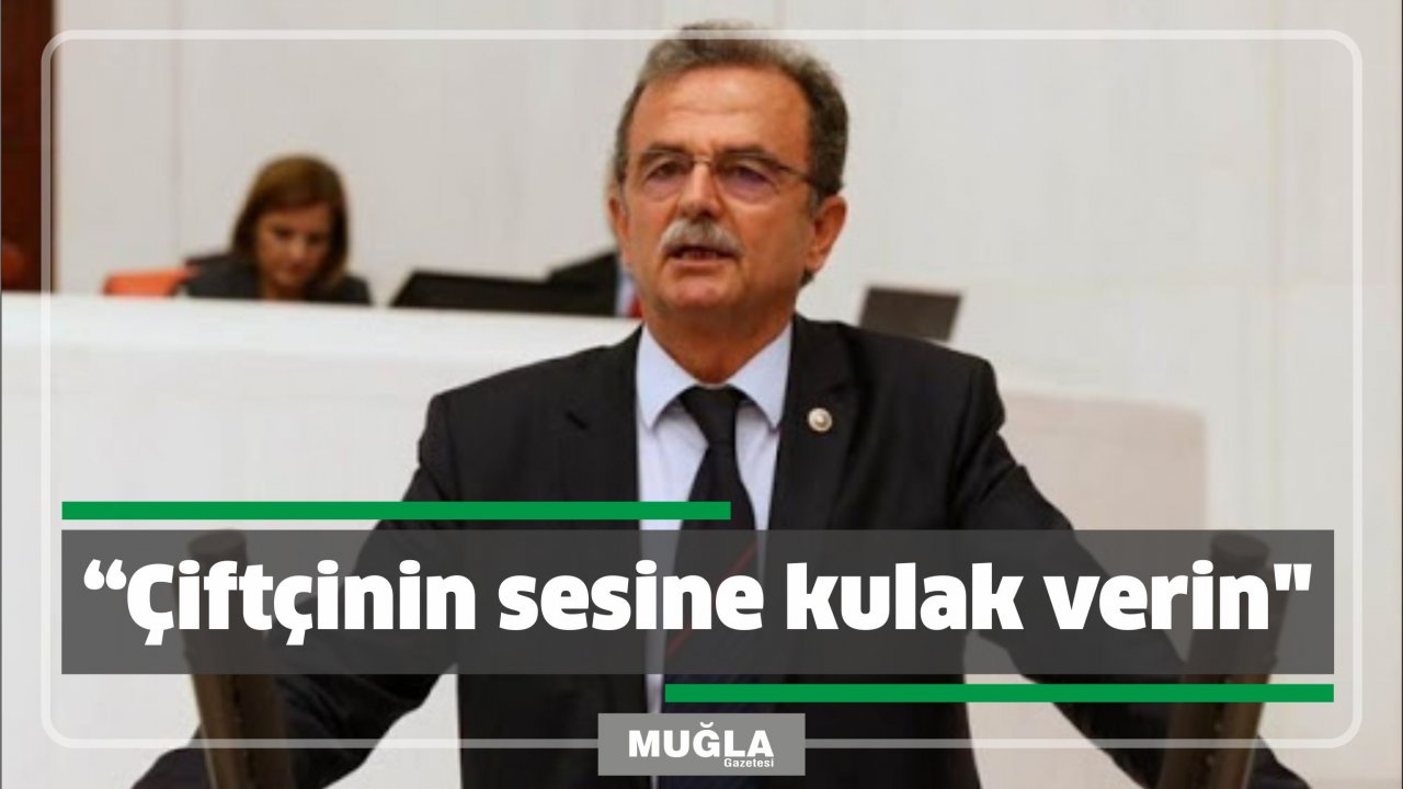 “Çiftçinin sesine kulak verin