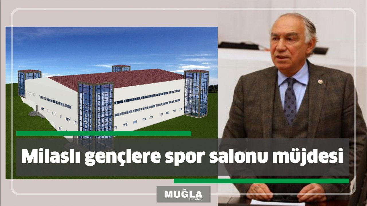 Milaslı gençlere spor salonu müjdesi