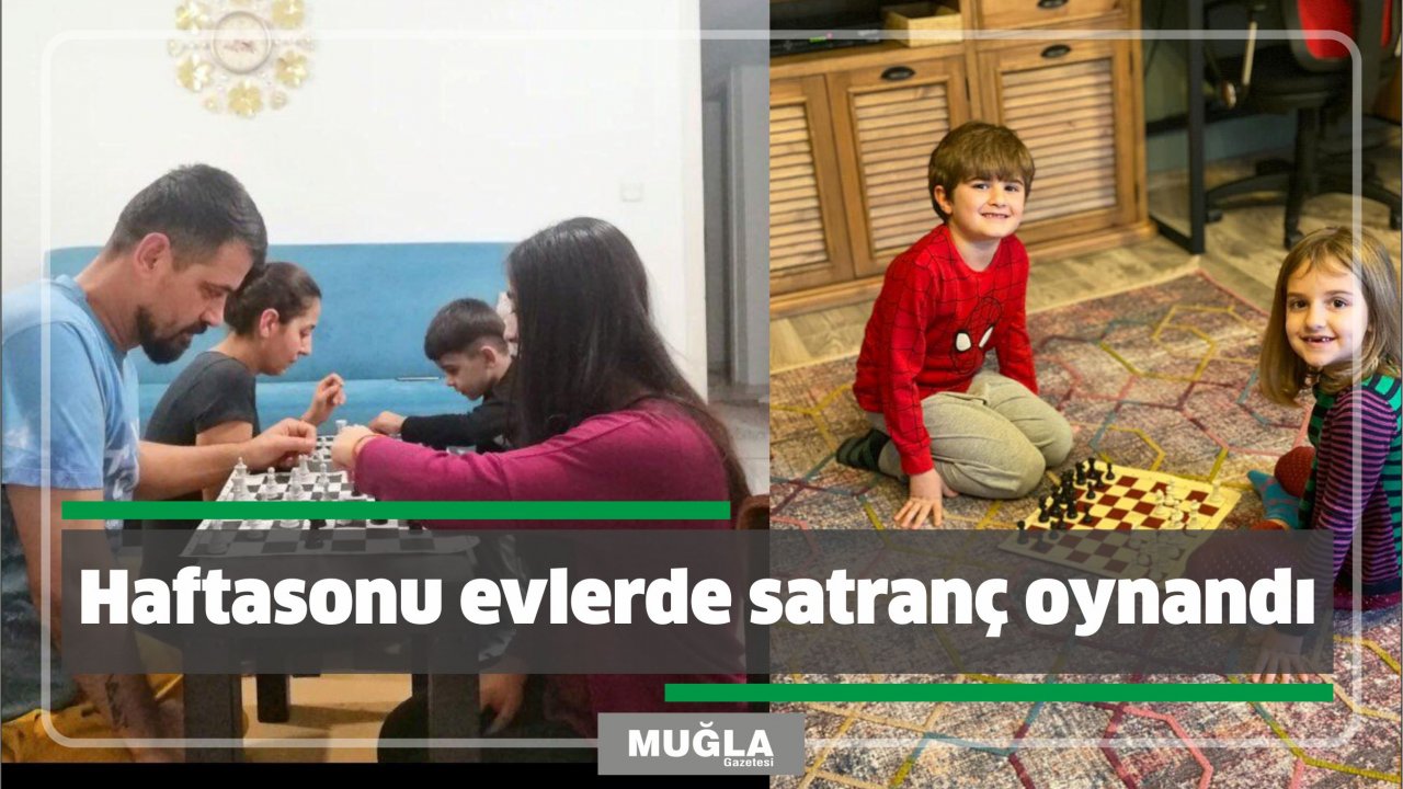 Haftasonu evlerde satranç oynandı