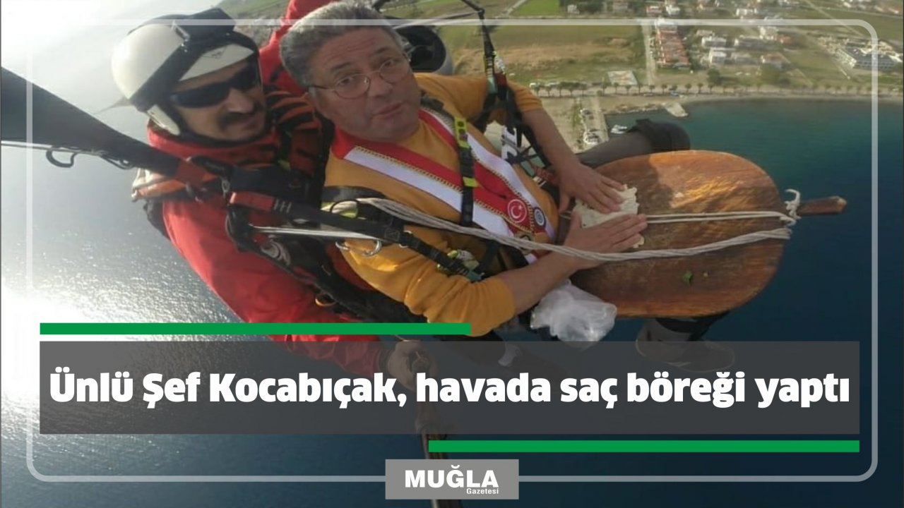 Ünlü Şef Kocabıçak, havada saç böreği yaptı