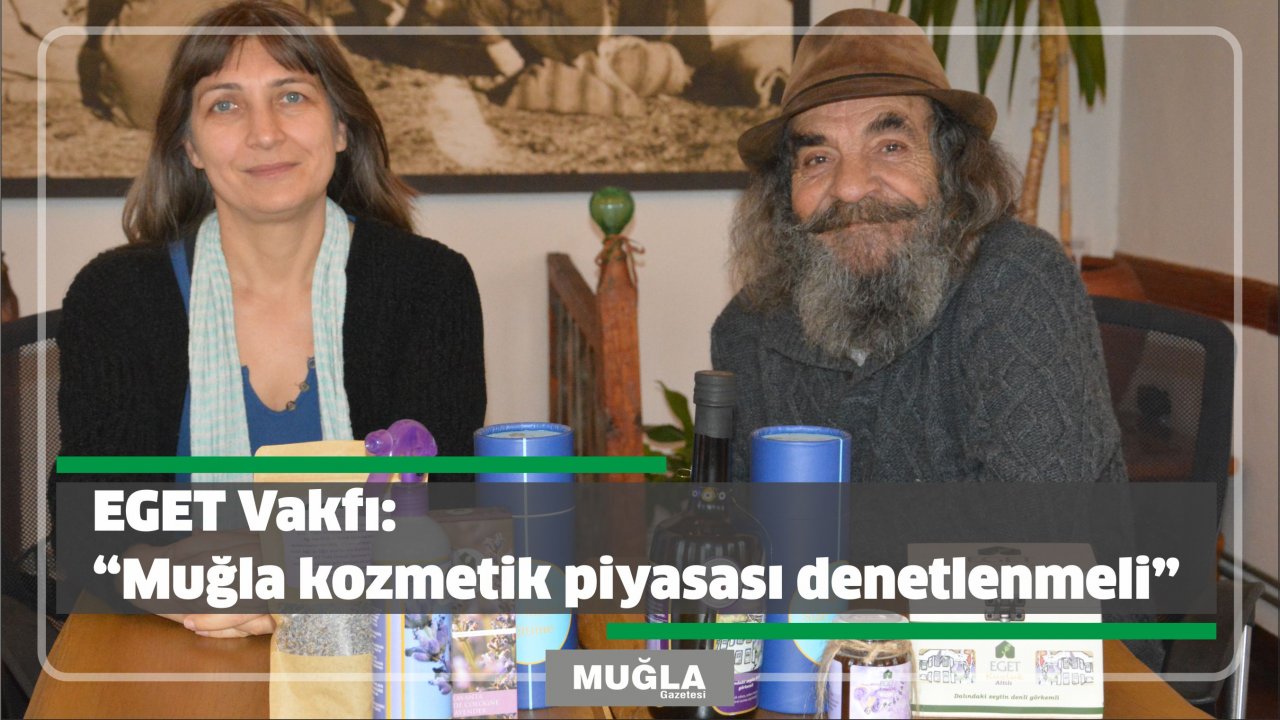 EGET Vakfı:  “Muğla kozmetik piyasası denetlenmeli”