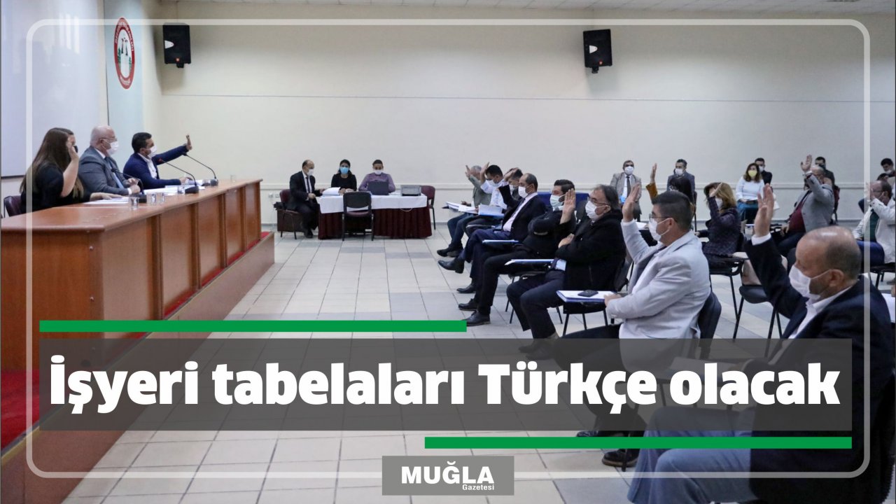 İşyeri tabelaları Türkçe olacak
