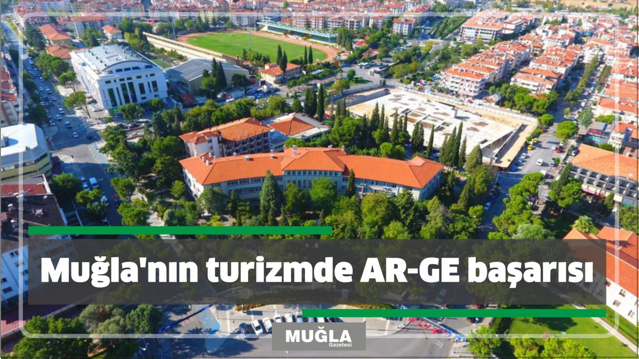 Muğla’nın turizmde AR-GE başarısı