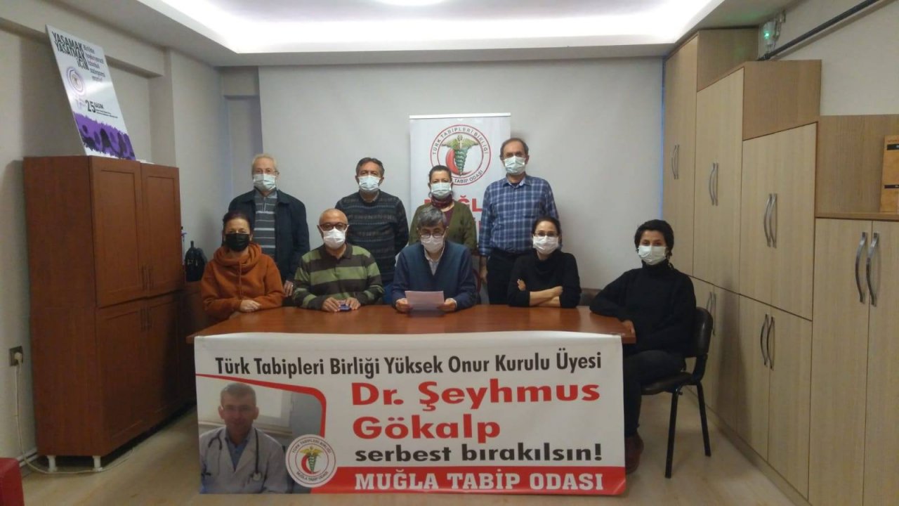 Muğla Tabip Odası:  “Dr. Şeyhmus Gökalp serbest bırakılmalıdır”