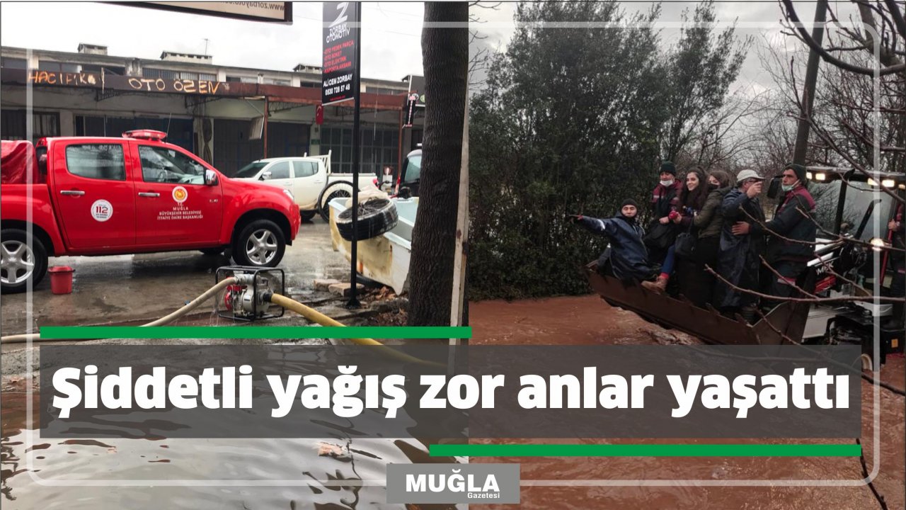 Şiddetli yağış zor anlar yaşattı