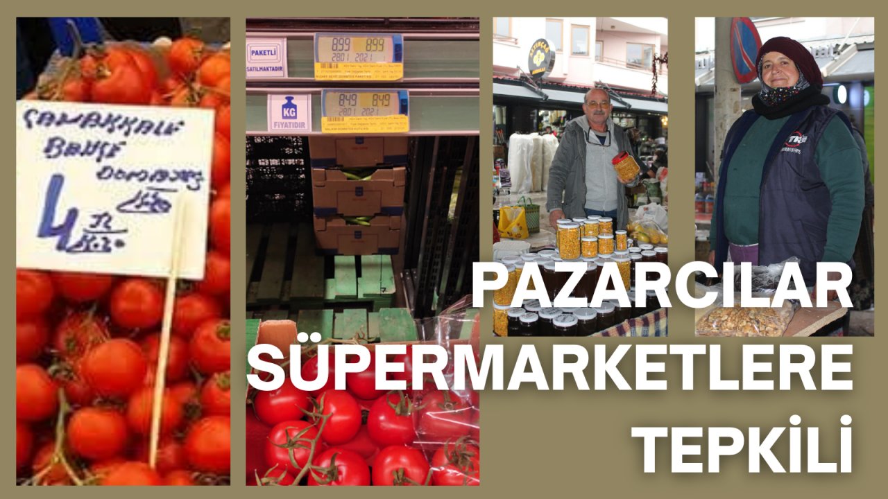 Pazarcılar süpermarketlere tepkili