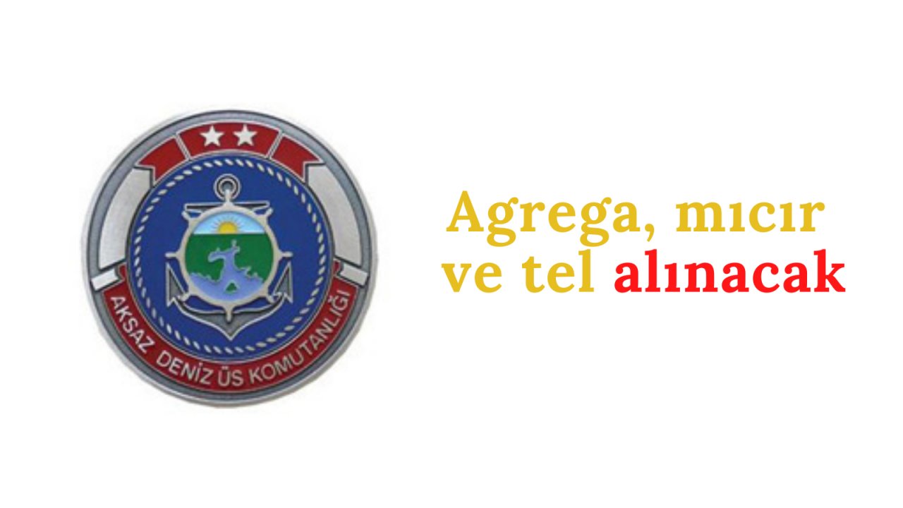 Agrega, mıcır ve tel alınacak