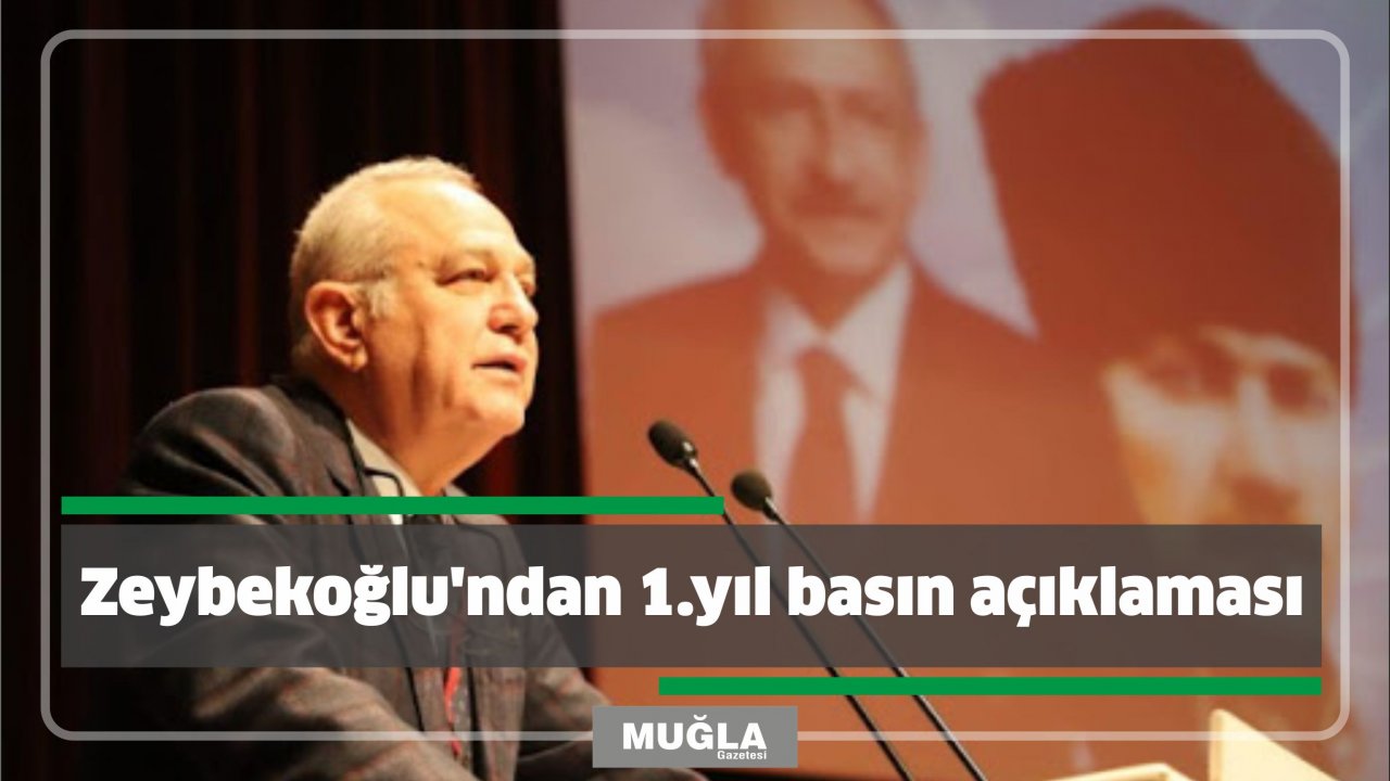 Zeybekoğlu’ndan 1.yıl basın açıklaması