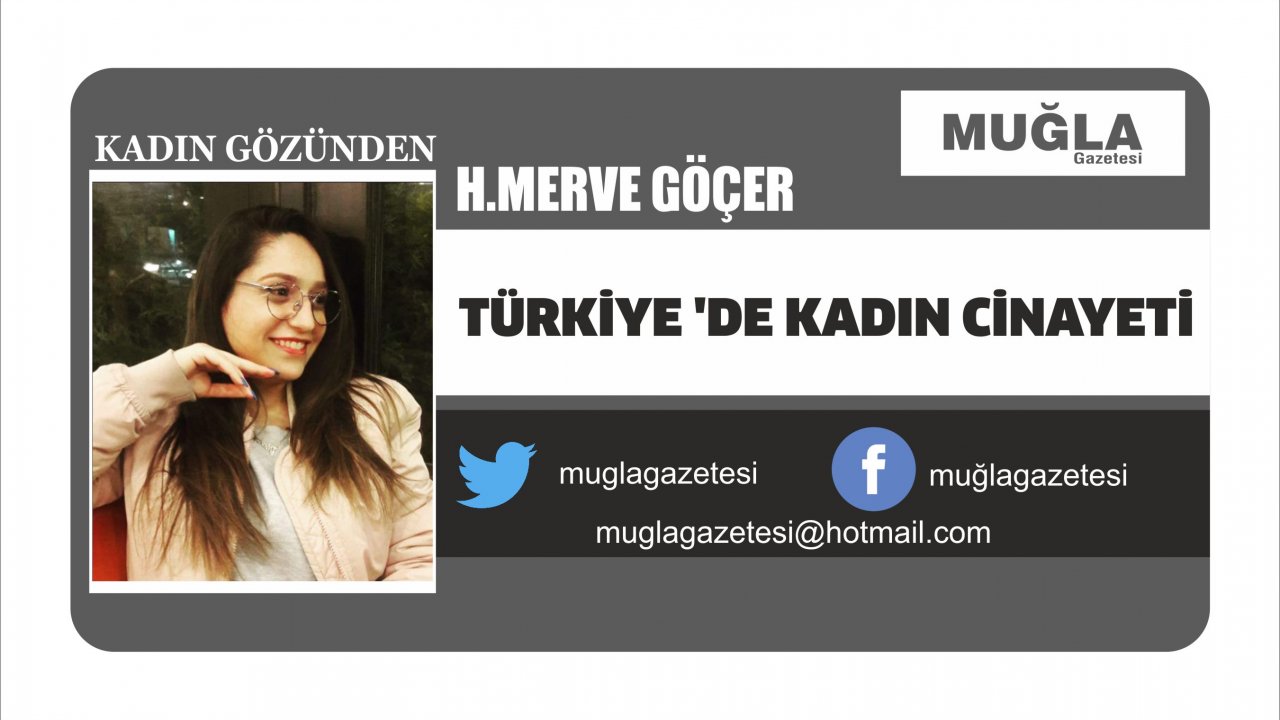 TÜRKİYE ‘DE KADIN CİNAYETİ