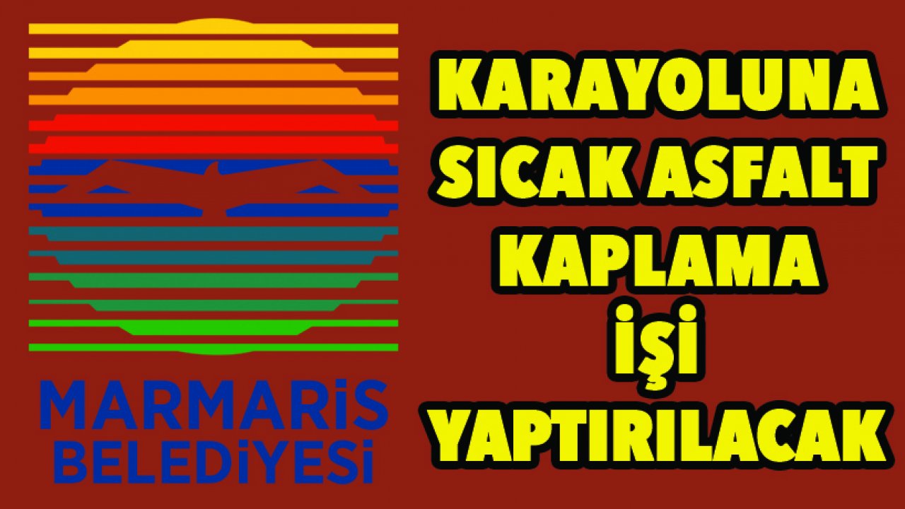 Karayoluna sıcak asfalt kaplama işi yaptırılacak