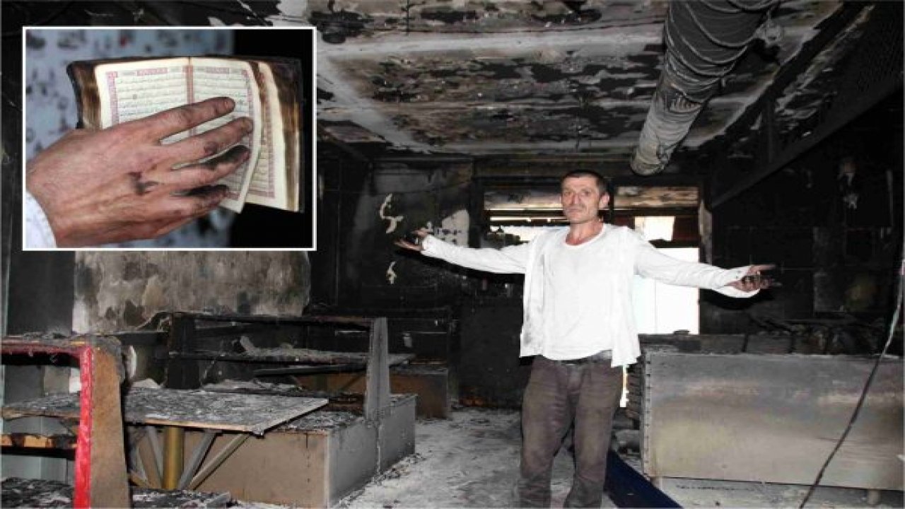 Her şey kül oldu, bir tek Kur'an-ı Kerim yanmadı