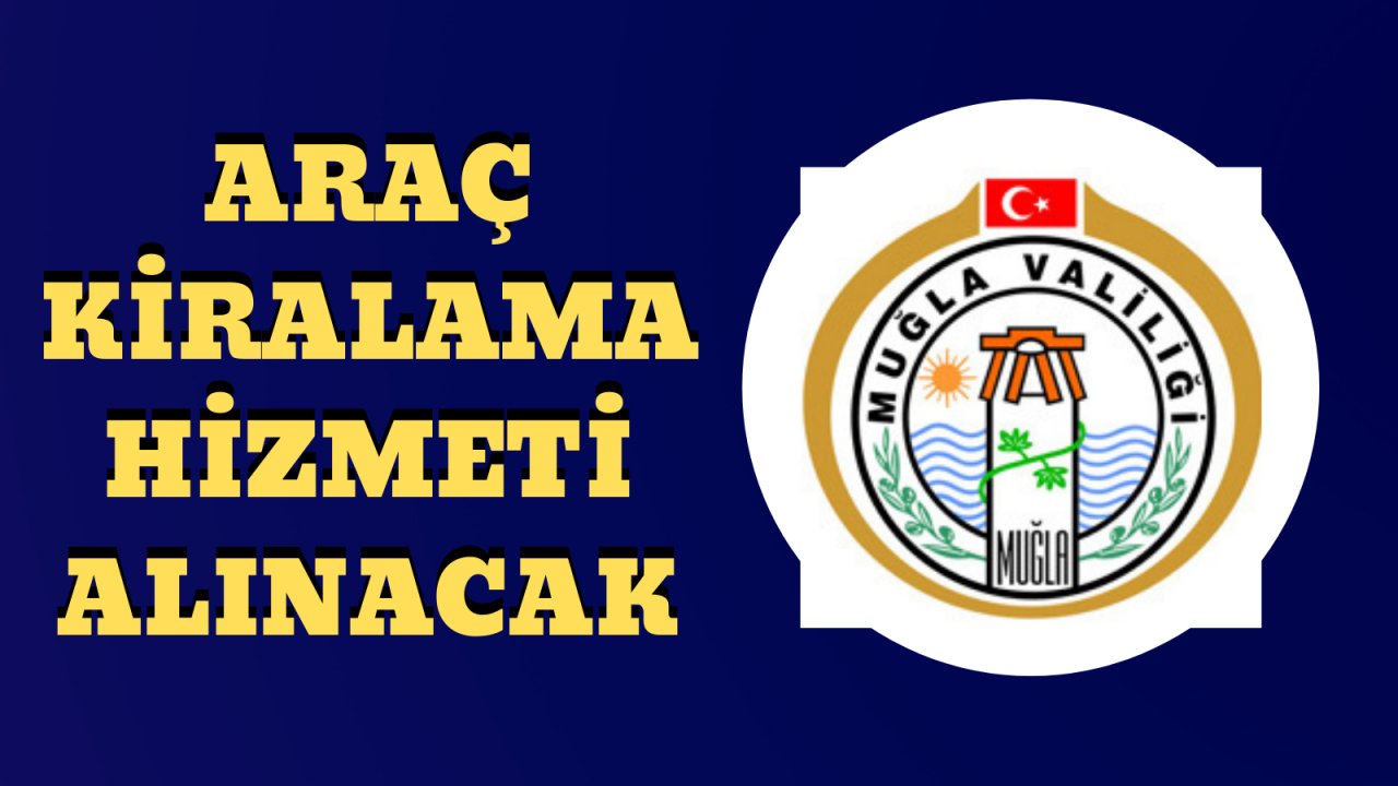 Araç kiralama hizmeti alınacak