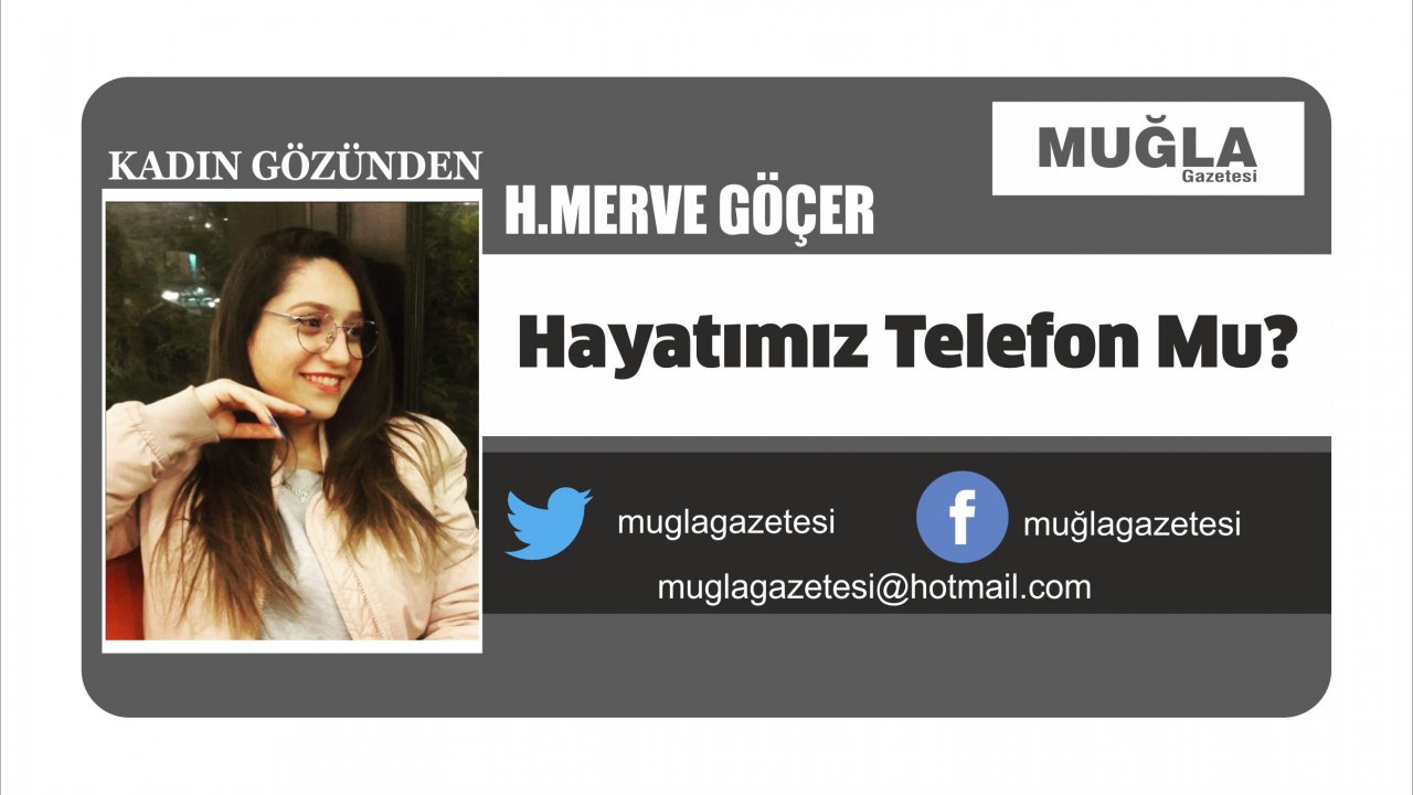 Hayatımız Telefon Mu?
