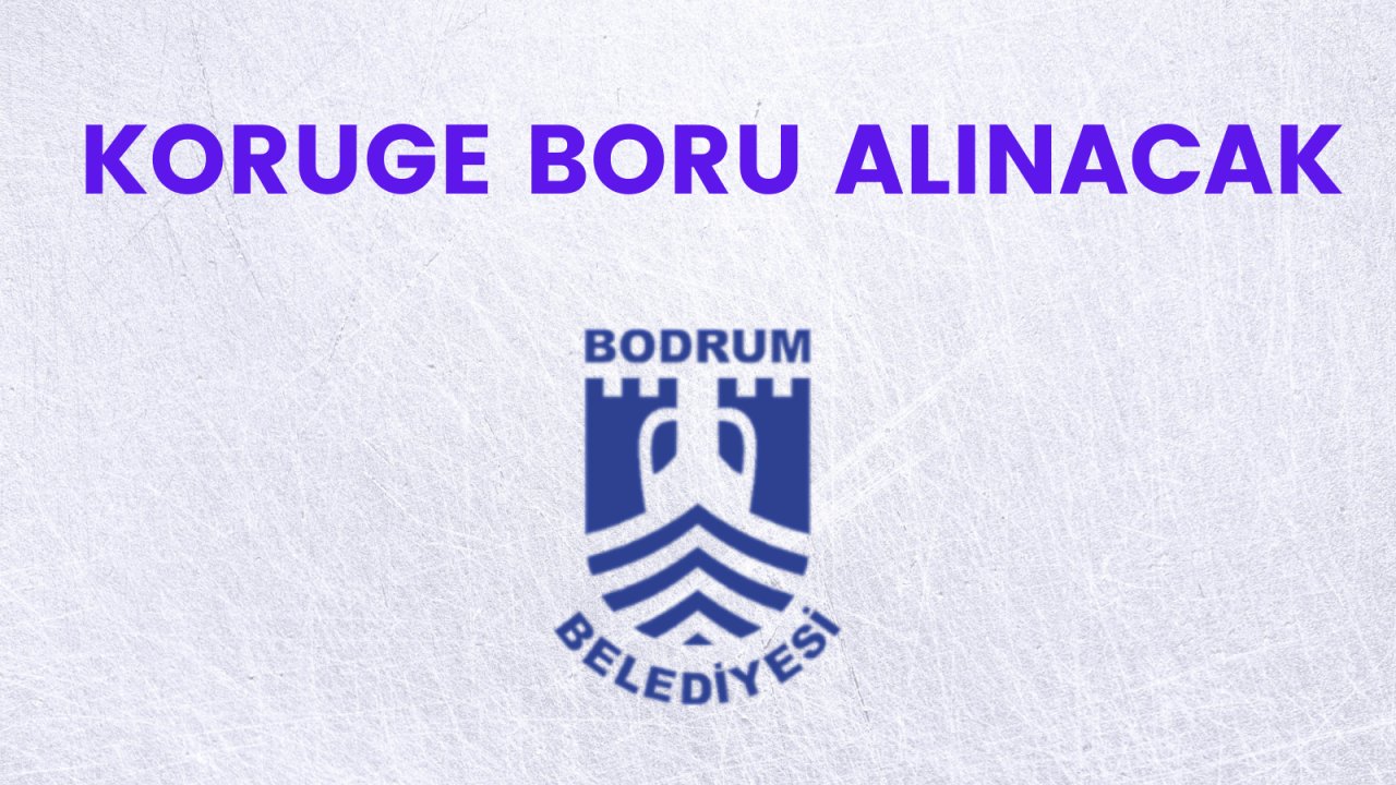 Koruge boru alınacak