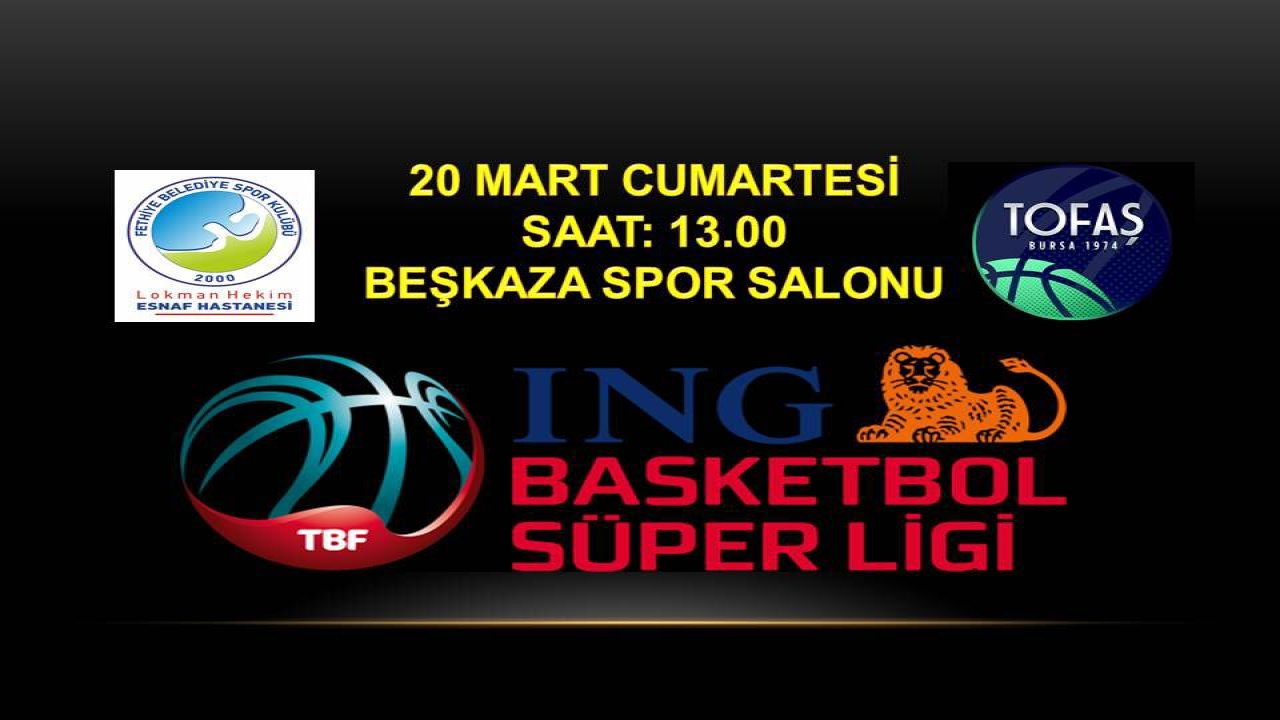 LH FETHİYE Belediyespor’un rakibi Tofaş