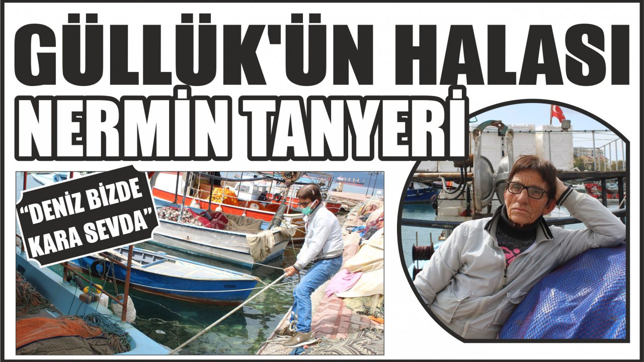 Güllük’ün Halası Nermin Tanyeri