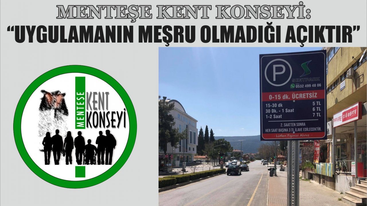 Menteşe Kent Konseyi:  “Uygulamanın meşru olmadığı açıktır”