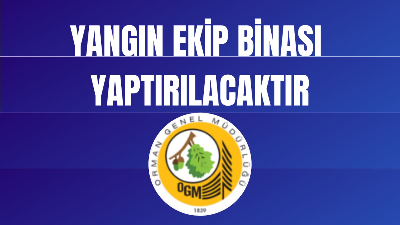 Yangın ekip binası yaptırılacaktır
