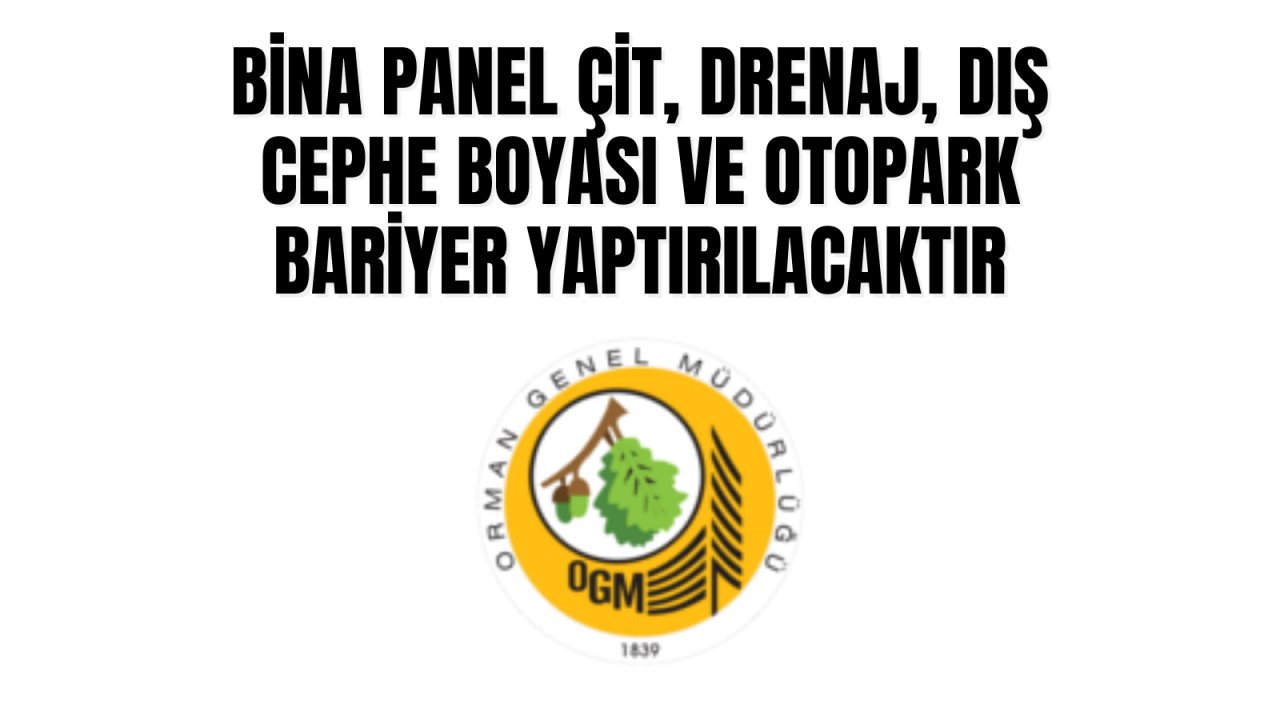 Bina panel çit, drenaj, dış cephe boyası ve otopark bariyer yaptırılacaktır