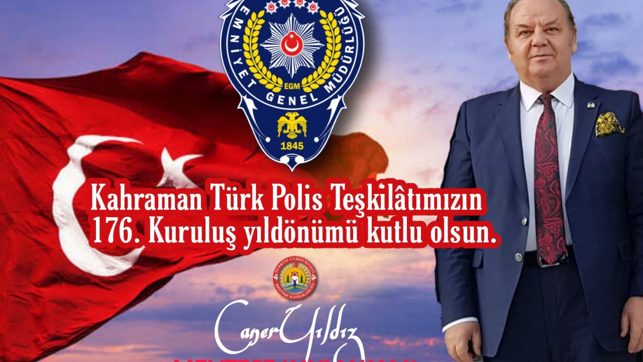 Caner Yıldız, Türk Polis Teşkilatının 176. yılını kutladı