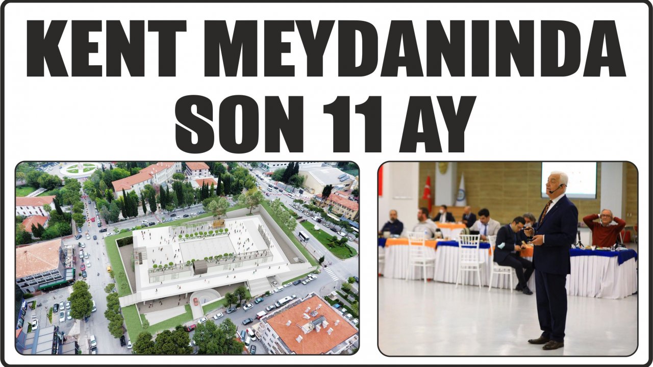 KENT MEYDANINDA SON 11 AY