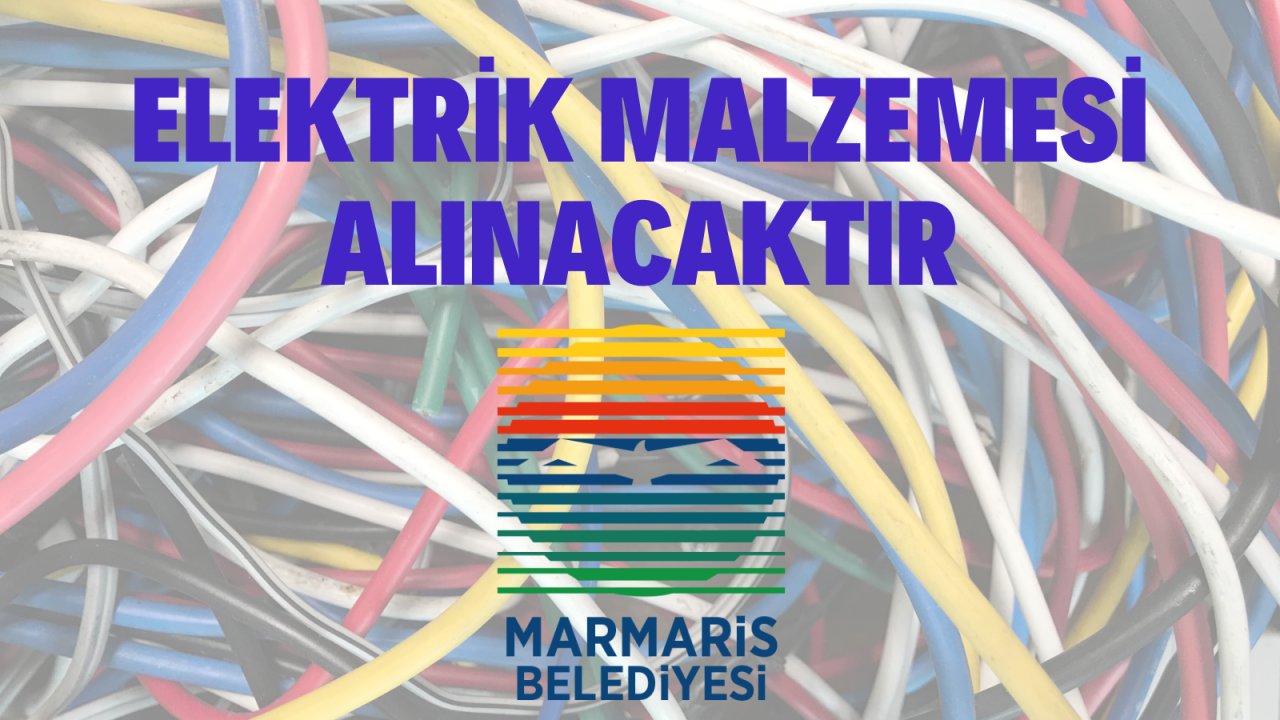 Elektrik malzemesi alınacaktır
