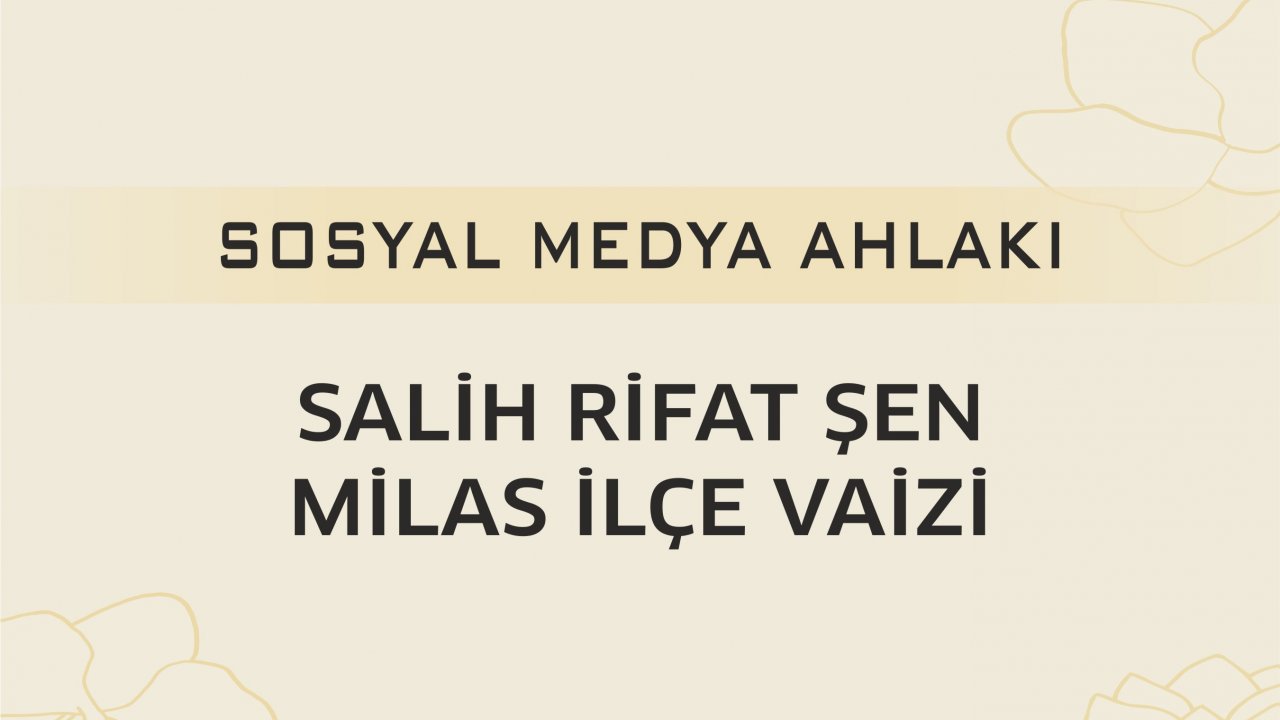 SOSYAL MEDYA AHLAKI