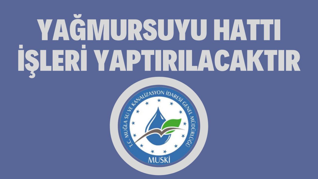 Yağmursuyu hattı işleri yaptırılacaktır