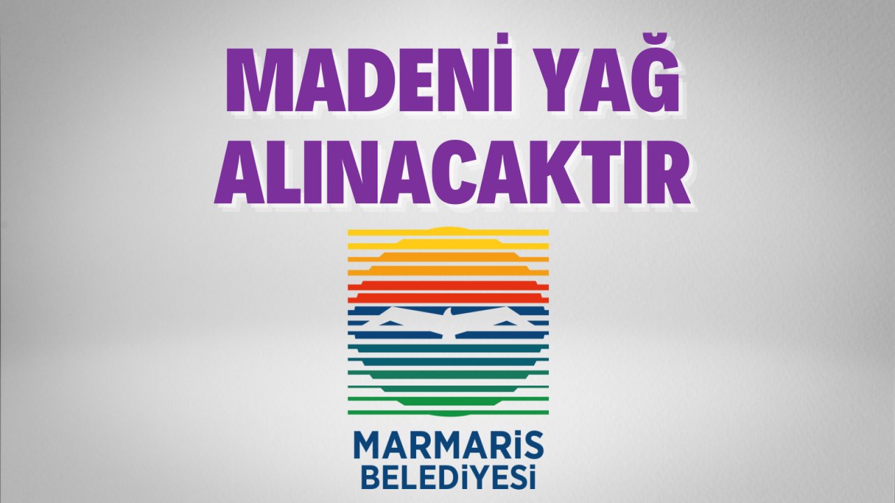 Madeni yağ alınacaktır