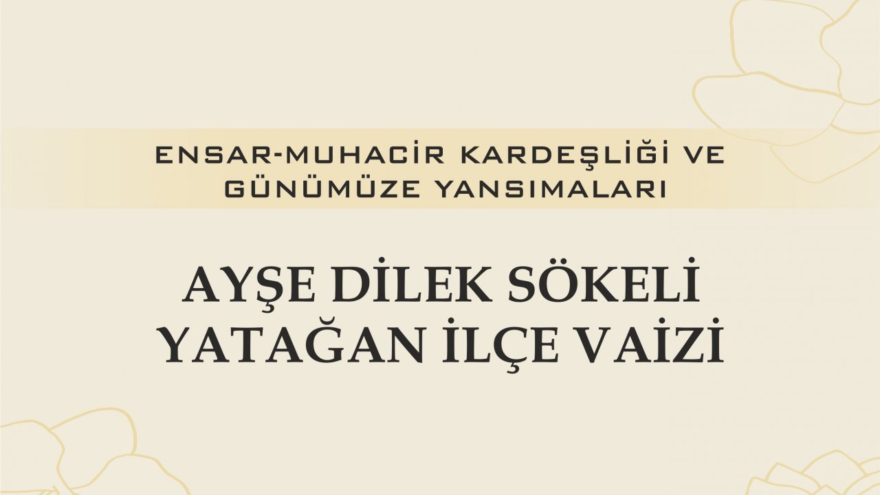 ENSAR-MUHACİR KARDEŞLİĞİ VE  GÜNÜMÜZE YANSIMALARI