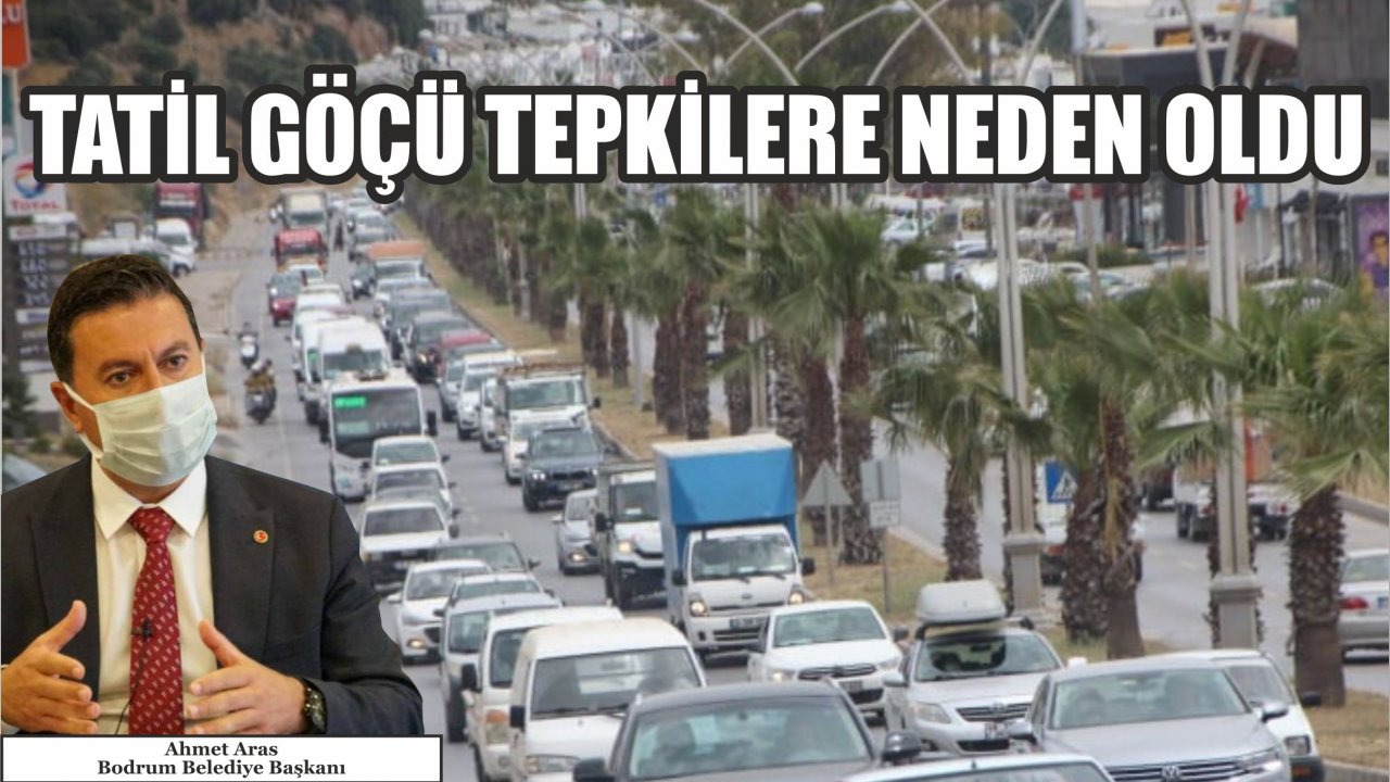 TATİL GÖÇÜ TEPKİLERE NEDEN OLDU