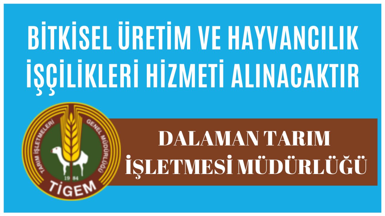 Bitkisel üretim ve hayvancılık işçilikleri hizmeti alınacaktır
