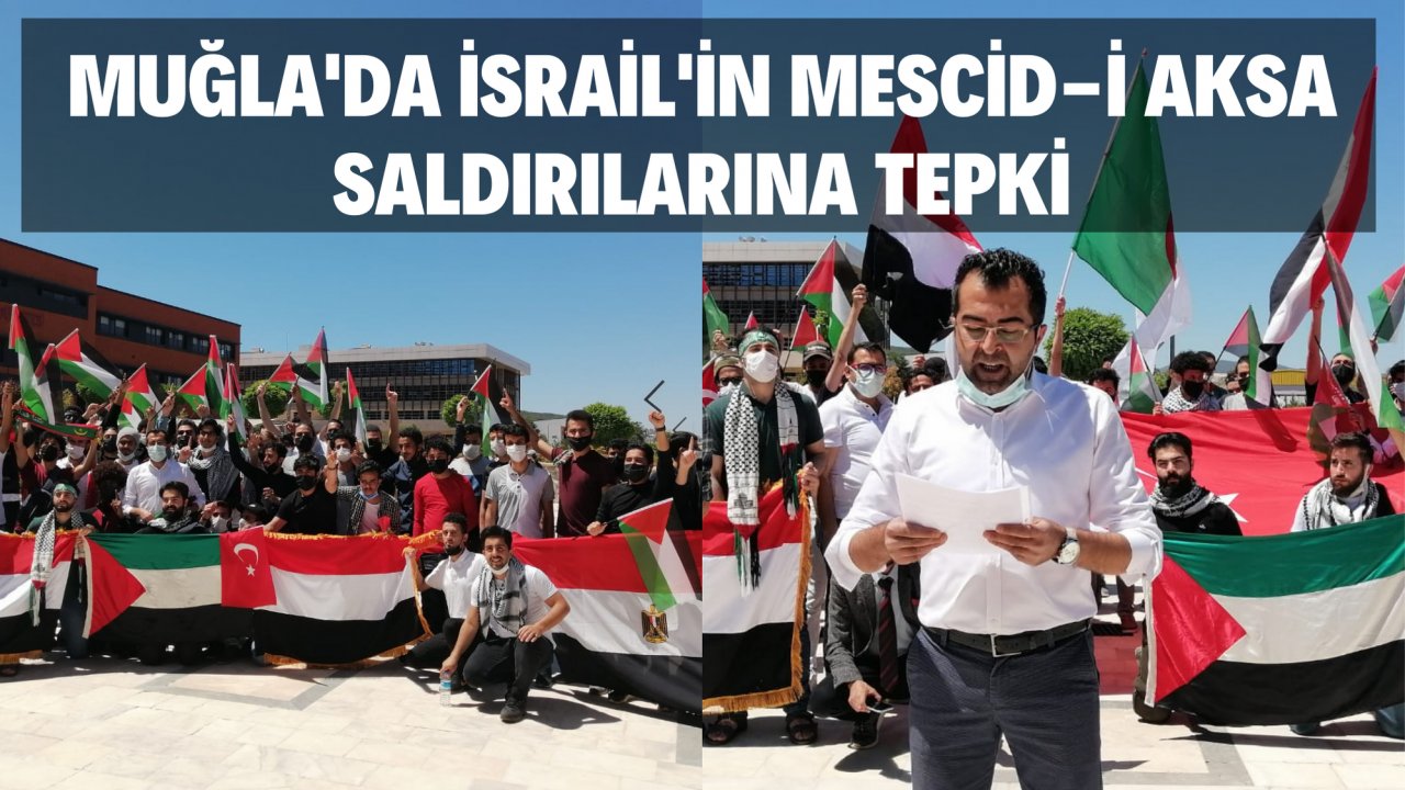 Muğla'da İsrail'in Mescid-i Aksa saldırılarına tepki