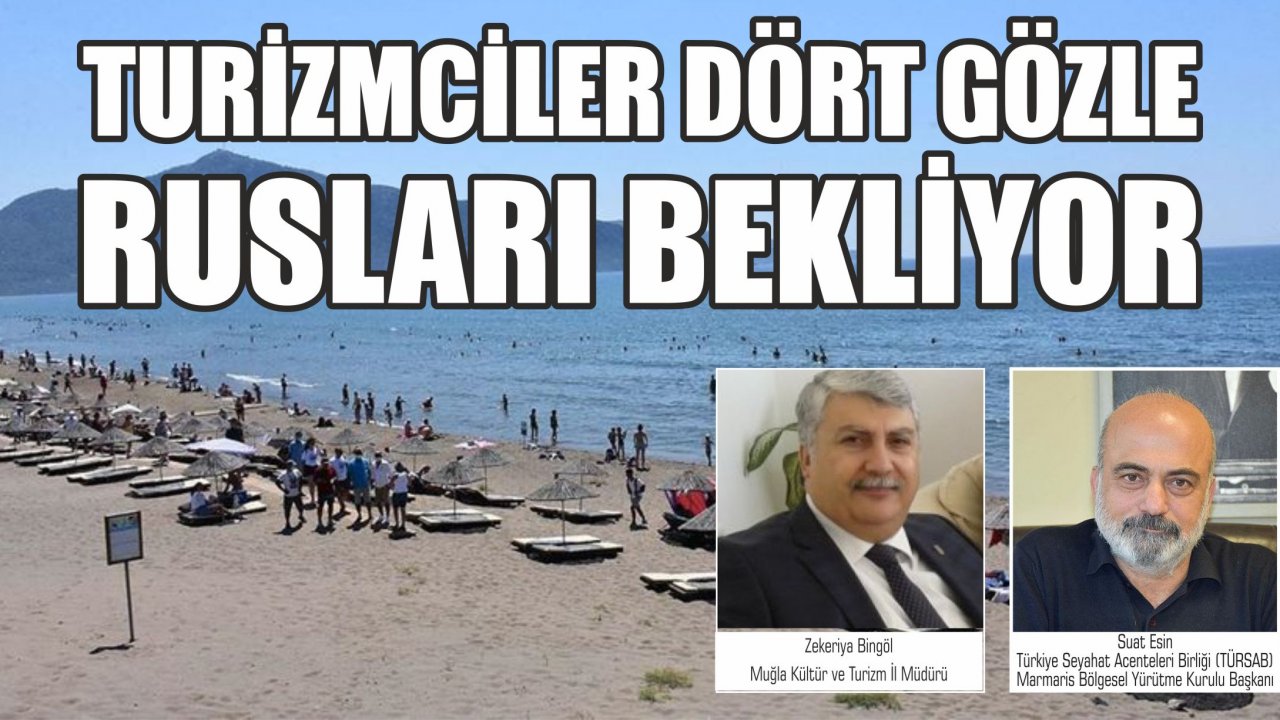 Turizmciler dört gözle Rusları bekliyor