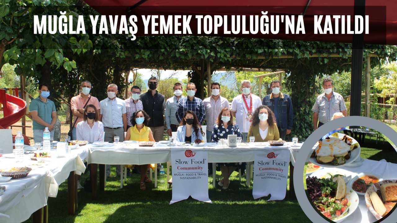 MUĞLA YAVAŞ YEMEK TOPLULUĞU'NA KATILDI