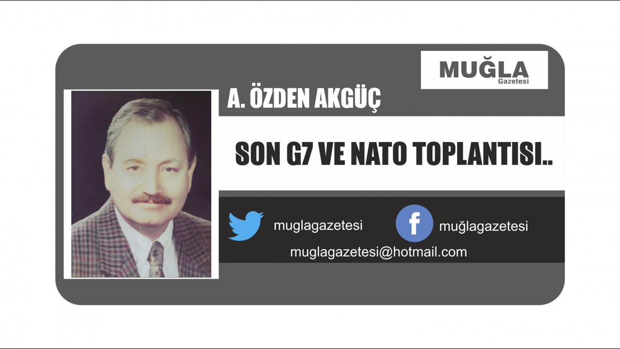 SON G7 VE NATO TOPLANTISI..
