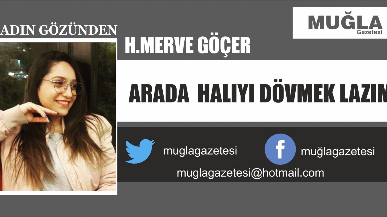 ARADA  HALIYI DÖVMEK LAZIM