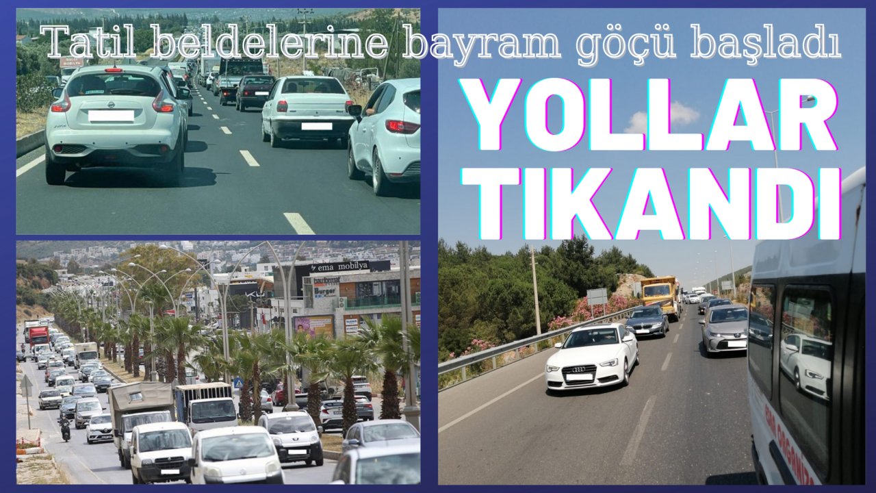 TATİL BELDELERİNE BAYRAM GÖÇÜ BAŞLADI